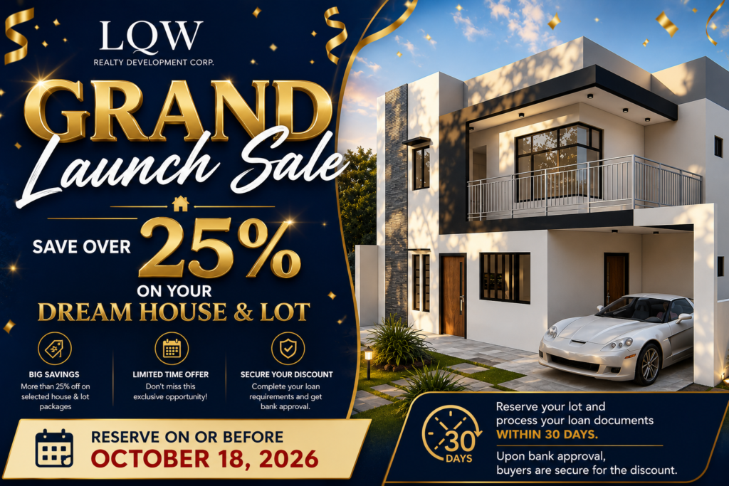 LQW Realty Launches Grand Sale: Save Over 25% on Your Dream House & Lot